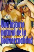 una historia natural de la homosexualidad-francis mark mondimore-9788449305276 una historia natural de la homosexualidad-francis mark mondimore-9788449305276