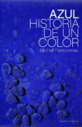 azul: historia de un color-michel pastoureau-9788449323676 azul: historia de un color-michel pastoureau-9788449323676