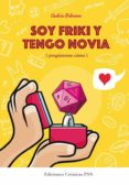 soy friki y tengo novia (pregunteme como)-andres palomino robles-9788460671176 soy friki y tengo novia (pregunteme como)-andres palomino robles-9788460671176