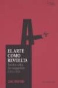 el arte como revuelta. escritos sobre las vanguardias (1912-1933)-carl einstein-9788461275076 el arte como revuelta. escritos sobre las vanguardias (1912-1933)-carl einstein-9788461275076