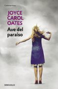 ave del paraiso-joyce carol oates-9788466330176 ave del paraiso-joyce carol oates-9788466330176