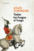 todos los fuegos el fuego-julio cortazar-9788466331876 todos los fuegos el fuego-julio cortazar-9788466331876
