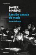 leccion pasada de moda-javier marias-9788466344876 leccion pasada de moda-javier marias-9788466344876