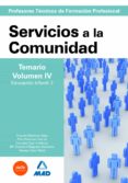 cuerpo de profesores tecnicos de formacion profesional: servicios a la comunidad: temario volumen iv-9788466591676 cuerpo de profesores tecnicos de formacion profesional: servicios a la comunidad: temario volumen iv-9788466591676