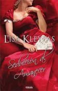 seduccion al amanecer-lisa kleypas-9788466639576 seduccion al amanecer-lisa kleypas-9788466639576