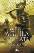 el águila de plata (la legión olvidada 2) (ebook)-ben kane-9788466648776 el águila de plata (la legión olvidada 2) (ebook)-ben kane-9788466648776