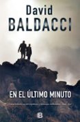 en el ultimo minuto (saga king & maxwell 6)-david baldacci-9788466654876 en el ultimo minuto (saga king & maxwell 6)-david baldacci-9788466654876