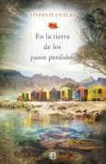 en la tierra de los pasos perdidos-stefanie gercke-9788466655576 en la tierra de los pasos perdidos-stefanie gercke-9788466655576