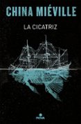la cicatriz (bas-lag ii)-china mieville-9788466660976 la cicatriz (bas-lag ii)-china mieville-9788466660976