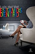 estamos dentro-luis del val-9788467033076 estamos dentro-luis del val-9788467033076