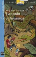 escapada al amazonas-mary pope osborne-9788467541076 escapada al amazonas-mary pope osborne-9788467541076