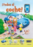 ¡todos al coche!: ¿a donde vamos?-9788467737776 ¡todos al coche!: ¿a donde vamos?-9788467737776