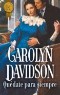 quédate para siempre (ebook)-carolyn davidson-9788468760476 quédate para siempre (ebook)-carolyn davidson-9788468760476