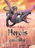 herois per casualitat (ebook) (ebook)-laura gallego-9788469605776 herois per casualitat (ebook) (ebook)-laura gallego-9788469605776