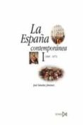 la españa contemporanea i (1808-1874)-jose sanchez jimenez-9788470904776 la españa contemporanea i (1808-1874)-jose sanchez jimenez-9788470904776