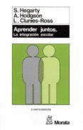aprender juntos: la integracion escolar (3ª ed.)-s. hegarty-9788471123176 aprender juntos: la integracion escolar (3ª ed.)-s. hegarty-9788471123176