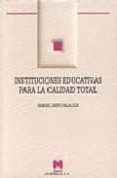 instituciones educativas para la calidad total (configuracion de un modelo organizativo)-samuel gento palacios-9788471336576 instituciones educativas para la calidad total (configuracion de un modelo organizativo)-samuel gento palacios-9788471336576