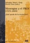 nicaragua y el fsln (1979-2009): ¿que queda de la revolucion?-salvador marti i puig-9788472904576 nicaragua y el fsln (1979-2009): ¿que queda de la revolucion?-salvador marti i puig-9788472904576