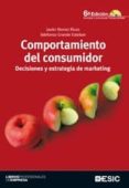 comportamiento del consumidor: decisiones y estrategia de marketi ng (6ª ed.) (incluye cd)-ildefonso grande esteban-javier alonso rivas-9788473567176 comportamiento del consumidor: decisiones y estrategia de marketi ng (6ª ed.) (incluye cd)-ildefonso grande esteban-javier alonso rivas-9788473567176