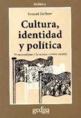 cultura, identidad y politica: el nacionalismo y los nuevos cambi os sociales-ernest gellner-9788474323276 cultura, identidad y politica: el nacionalismo y los nuevos cambi os sociales-ernest gellner-9788474323276
