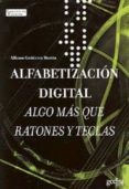 alfabetizacion digital: algo mas que ratones y teclas-alfonso gutierrez martin-9788474328776 alfabetizacion digital: algo mas que ratones y teclas-alfonso gutierrez martin-9788474328776