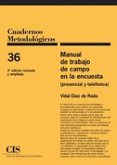 manual de trabajo de campo de la encuesta: (presencial y telefonica) (2ª ed.)-vidal diaz de rada-9788474766776 manual de trabajo de campo de la encuesta: (presencial y telefonica) (2ª ed.) vidal diaz de rada 9788474766776