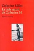 la vida sexual de catherine m.-catherine millet-9788475968476 la vida sexual de catherine m.-catherine millet-9788475968476