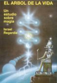 el arbol de la vida: un estudio sobre magia-israel regardie-9788476271476 el arbol de la vida: un estudio sobre magia-israel regardie-9788476271476