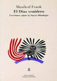 el dios venidero lecciones sobre la nueva mitologia-frank manfred-9788476281376 el dios venidero lecciones sobre la nueva mitologia-frank manfred-9788476281376