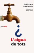 l aigua de tots-emili piera-alex milian-9788476606476 l aigua de tots-emili piera-alex milian-9788476606476