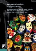 aprender del conflicto: conflictologia y educacion-e. vinyamata-9788478272976 aprender del conflicto: conflictologia y educacion-e. vinyamata-9788478272976