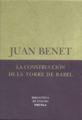 la construccion de la torre de babel; sobre la necesidad de la tr aicion-juan benet-9788478447176 la construccion de la torre de babel; sobre la necesidad de la tr aicion-juan benet-9788478447176