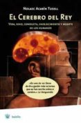 el cerebro del rey: vida, sexo, conducta, envejecimiento y muerte de los humanos-nolasc acarin tussell-9788478713776 el cerebro del rey: vida, sexo, conducta, envejecimiento y muerte de los humanos-nolasc acarin tussell-9788478713776