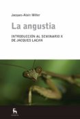 la angustia: introduccion al seminario x de lacan-jacques-alain miller-9788478719976 la angustia: introduccion al seminario x de lacan-jacques-alain miller-9788478719976