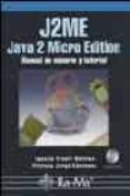 J2ME JAVA 2 MICRO EDITION: MANUAL DE USUARIO Y TUTORIAL (INCLUYE C-ROM)-941379-otro-formato