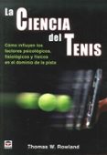 la ciencia del tenis-thomas w. rowland-9788479029876 la ciencia del tenis-thomas w. rowland-9788479029876