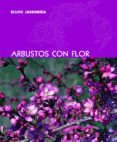 arbustos con flor-9788480766876 arbustos con flor-9788480766876