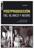 postproduccion del blanco y negro-steve macleod-9788480768276 postproduccion del blanco y negro-steve macleod-9788480768276