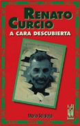 a cara descubierta-renato curcio-mario scialoja-9788481369076 a cara descubierta-renato curcio-mario scialoja-9788481369076
