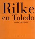 rilke en toledo-antonio pau pedron-9788481641776 rilke en toledo-antonio pau pedron-9788481641776