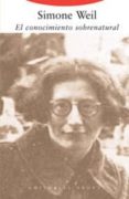 el conocimiento sobrenatural-simone weil-9788481645576 el conocimiento sobrenatural-simone weil-9788481645576
