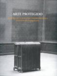 arte protegido: memoria de la junta del tesoro artistico durante la guerra civil-9788481813876 arte protegido: memoria de la junta del tesoro artistico durante la guerra civil-9788481813876