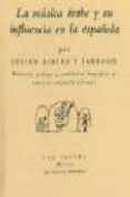 la musica arabe y su influencia en la española-julian ribera y tarrago-9788481913576 la musica arabe y su influencia en la española-julian ribera y tarrago-9788481913576