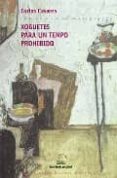 xoguetes para un tempo prohibido-carlos casares-9788482888576 xoguetes para un tempo prohibido-carlos casares-9788482888576