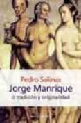 jorge manrique o tradicion y originalidad-pedro salinas-9788483075876 jorge manrique o tradicion y originalidad-pedro salinas-9788483075876
