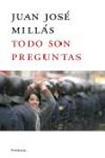 todo son preguntas-juan jose millas-9788483076576 todo son preguntas-juan jose millas-9788483076576