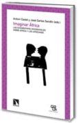 imaginar africa: los estereotipos occidentales sobre africa y los africanos-antoni castel-jose carlos sendin-9788483194676 imaginar africa: los estereotipos occidentales sobre africa y los africanos-antoni castel-jose carlos sendin-9788483194676