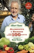 aliments i remeis per viure 100 anys-albert rami-9788483309476 aliments i remeis per viure 100 anys-albert rami-9788483309476