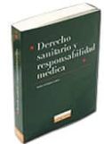 derecho sanitario y responsabilidad medica: comentarios a la ley 41/2002, de 14 de noviembre , sobre derechos del paciente, informacion y documentacion clinica (2ª ed.)-andres dominguez luelmo-9788484067276 derecho sanitario y responsabilidad medica: comentarios a la ley 41/2002, de 14 de noviembre , sobre derechos del paciente, informacion y documentacion clinica (2ª ed.)-andres dominguez luelmo-9788484067276