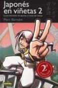 japones en viñetas nº 2: curso intermedio de japones a traves del manga-marc bernabe-9788484318576 japones en viñetas nº 2: curso intermedio de japones a traves del manga-marc bernabe-9788484318576